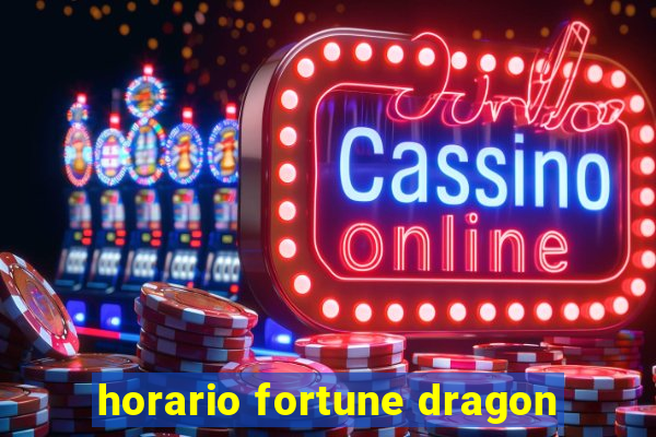 horario fortune dragon